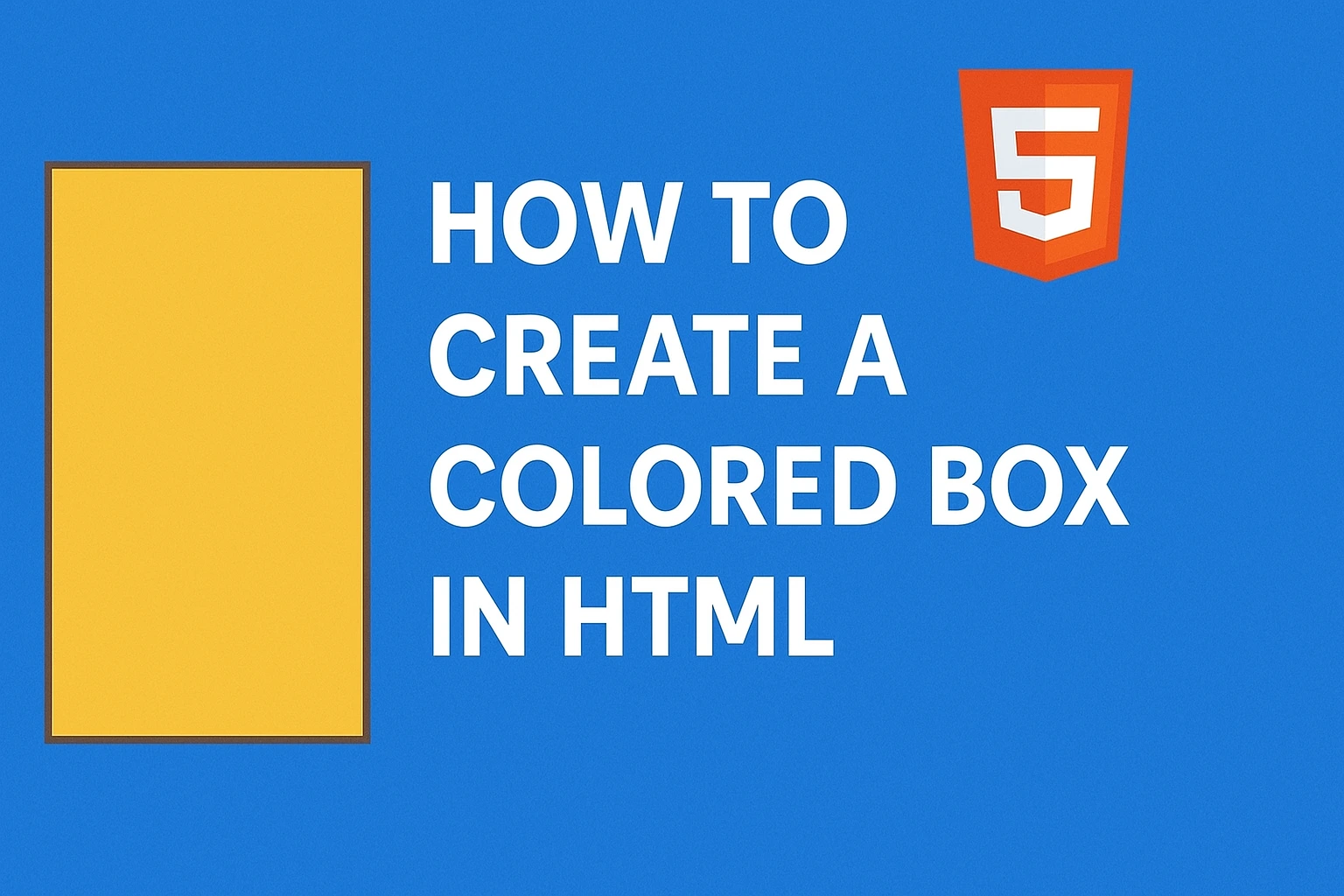 How to Create a Colored Box in HTML